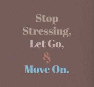 stop stressing